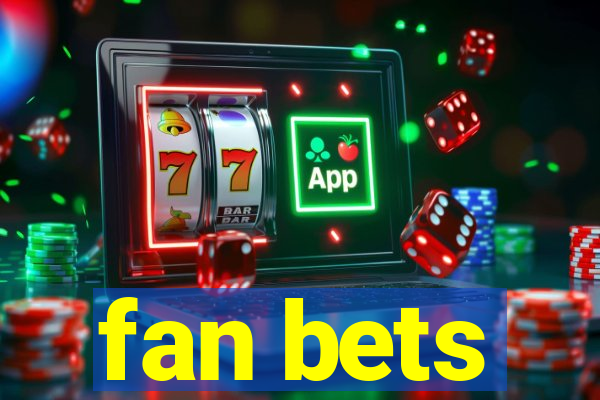 fan bets